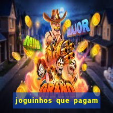 joguinhos que pagam para jogar